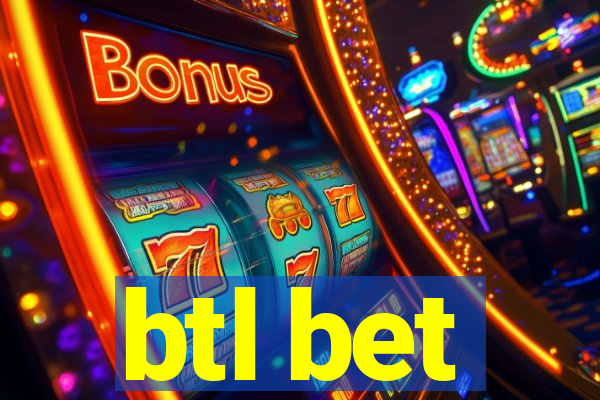 btl bet